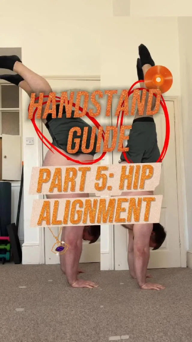 Handstand Guide - Part 5: Hip Alignment